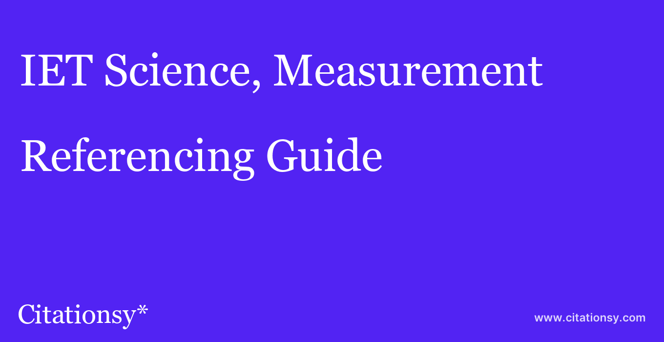cite IET Science, Measurement & Technology  — Referencing Guide